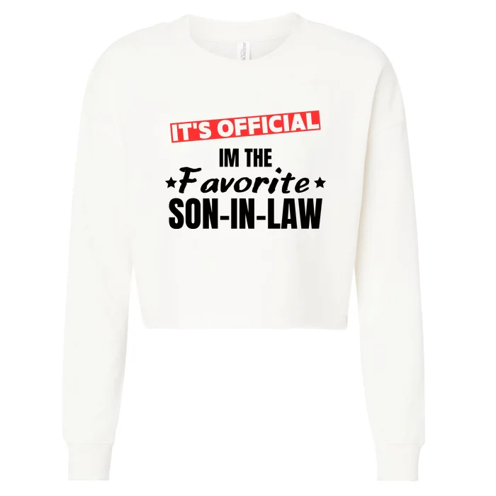 Im The Favorite Son In Law Funny Cropped Pullover Crew