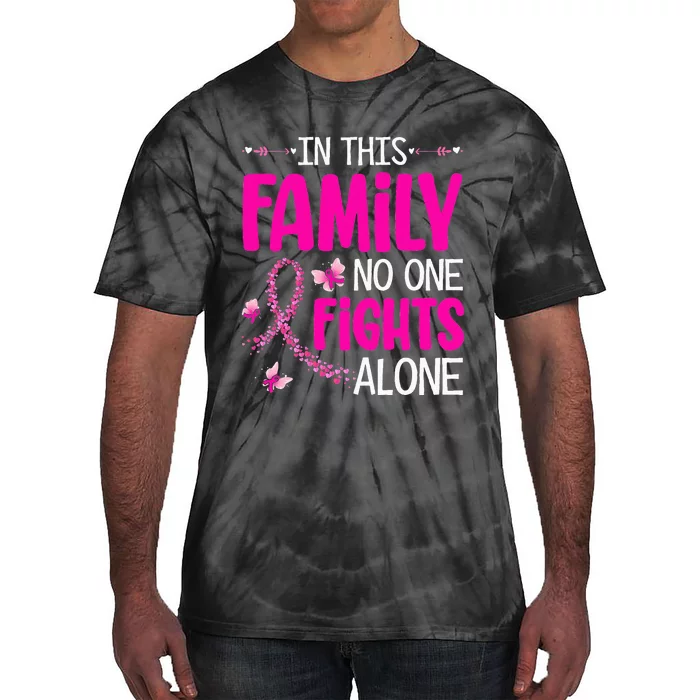 In This Family No One Fight Alone Breast Cancer Awareness Tie-Dye T-Shirt