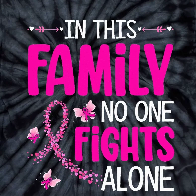 In This Family No One Fight Alone Breast Cancer Awareness Tie-Dye T-Shirt