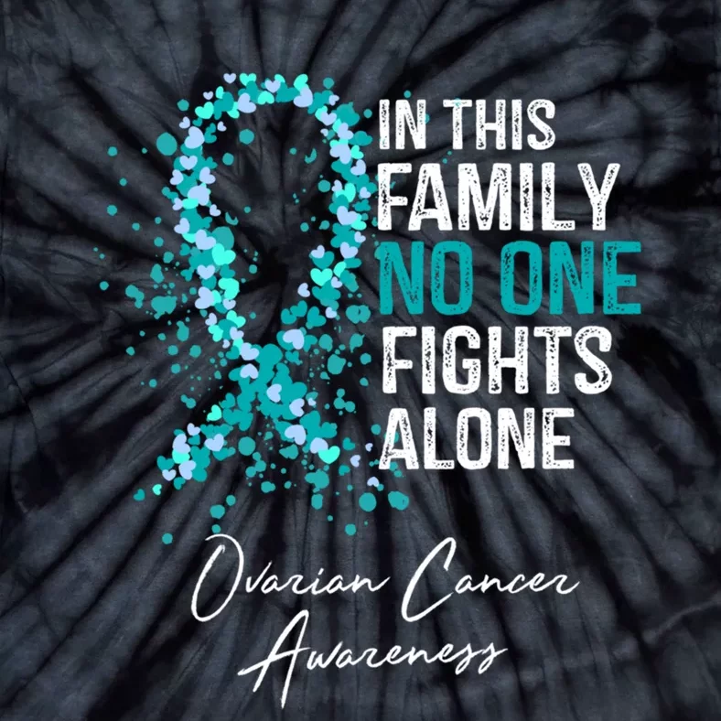 In This Family No One Fights Alone Ovarian Cancer Awareness Gift Tie-Dye T-Shirt