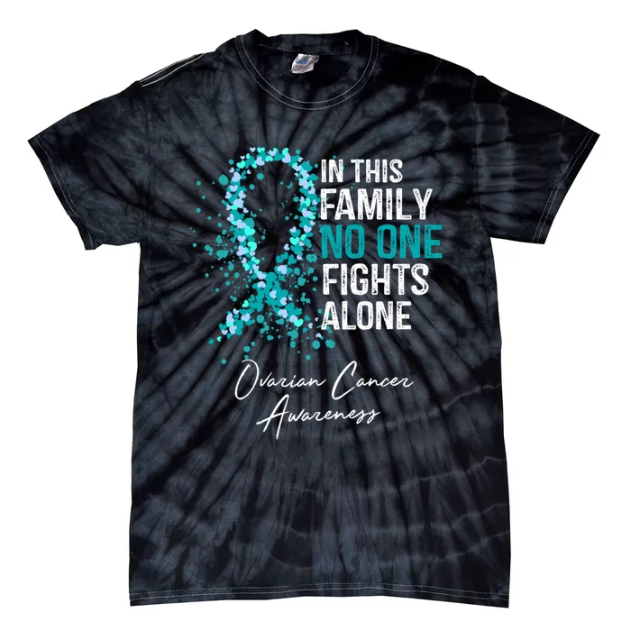 In This Family No One Fights Alone Ovarian Cancer Awareness Gift Tie-Dye T-Shirt