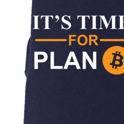 It's Time For Plan B Bitcoin Doggie 3-End Fleece Hoodie