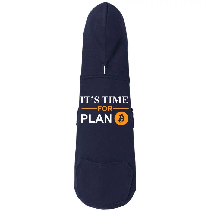 It's Time For Plan B Bitcoin Doggie 3-End Fleece Hoodie