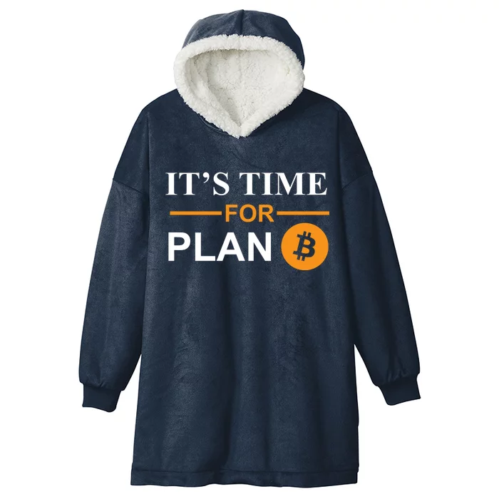 It's Time For Plan B Bitcoin Hooded Wearable Blanket