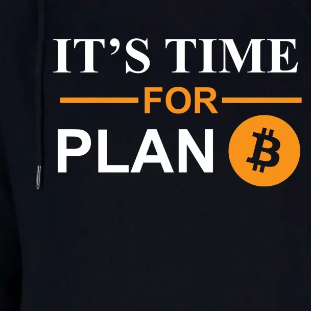 It's Time For Plan B Bitcoin Womens Funnel Neck Pullover Hood