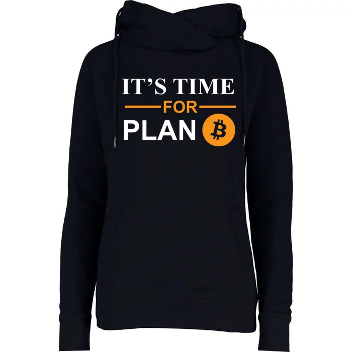 It's Time For Plan B Bitcoin Womens Funnel Neck Pullover Hood