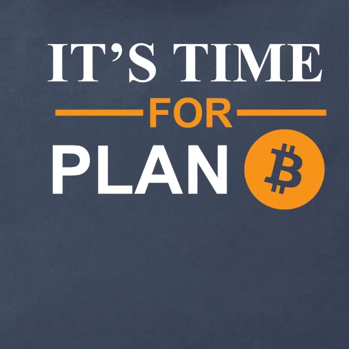 It's Time For Plan B Bitcoin Zip Tote Bag