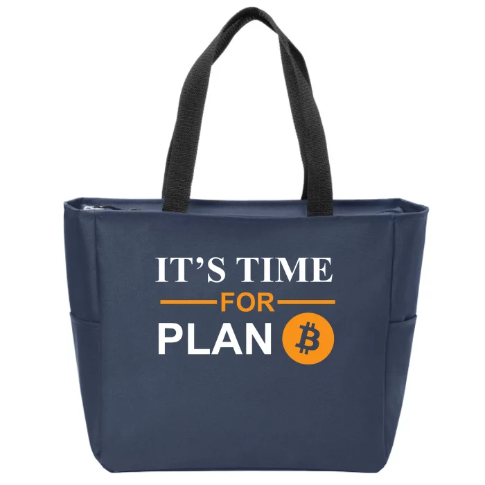 It's Time For Plan B Bitcoin Zip Tote Bag