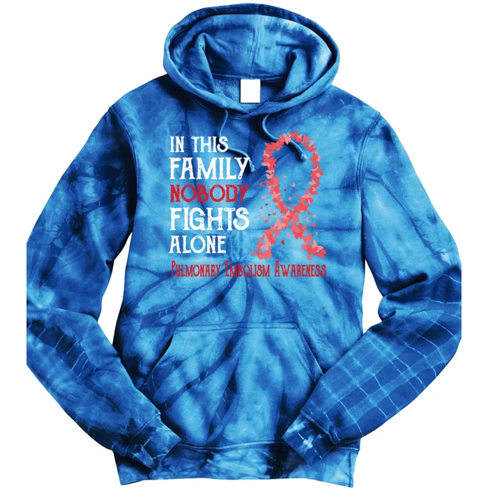 In This Family Nobody Fights Alone Pulmonary Embolism Gift Tie Dye Hoodie