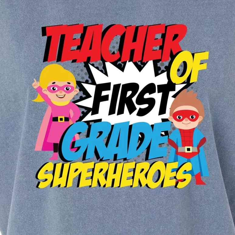 I Teach First Grade Superheroes First Grade Teacher Cool Gift Garment-Dyed Women's Muscle Tee