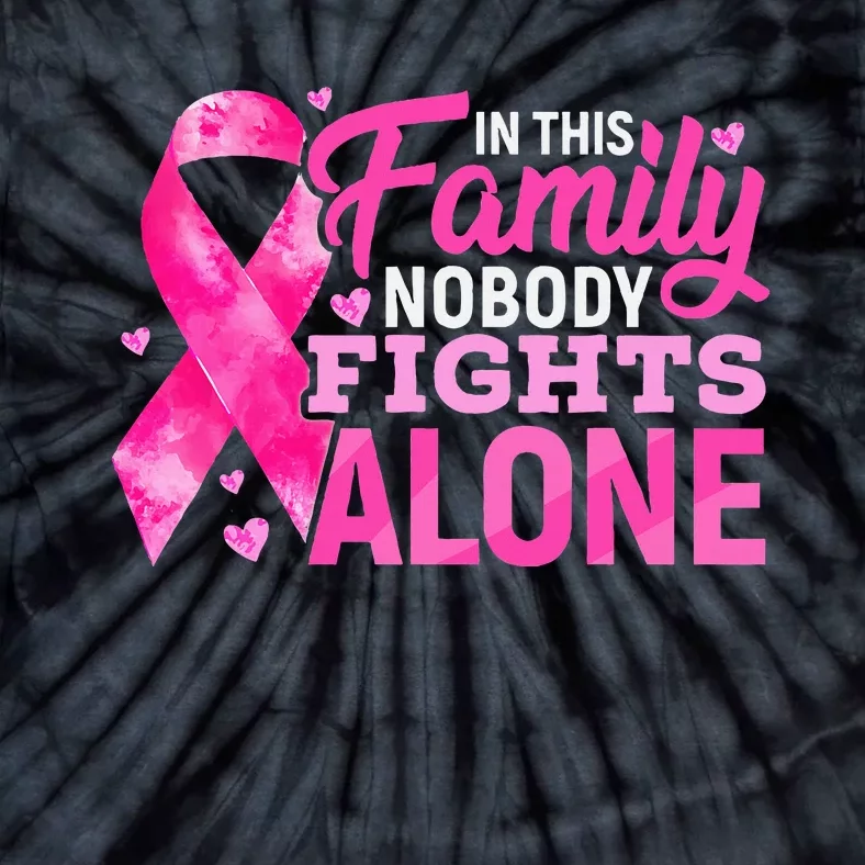 In This Family Nobody Fights Alone Breast Cancer Awareness Tie-Dye T-Shirt