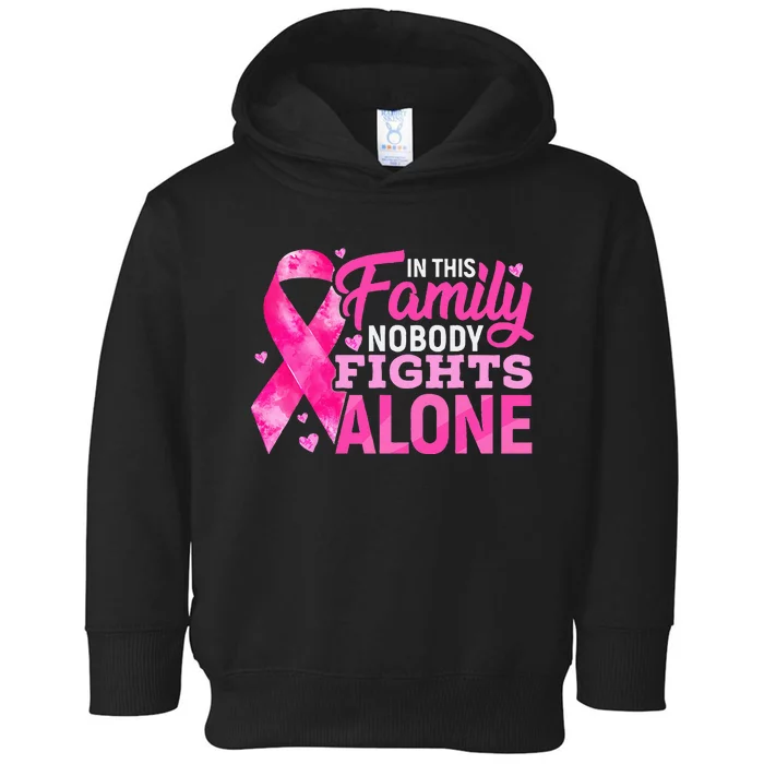 In This Family Nobody Fights Alone Breast Cancer Awareness Toddler Hoodie