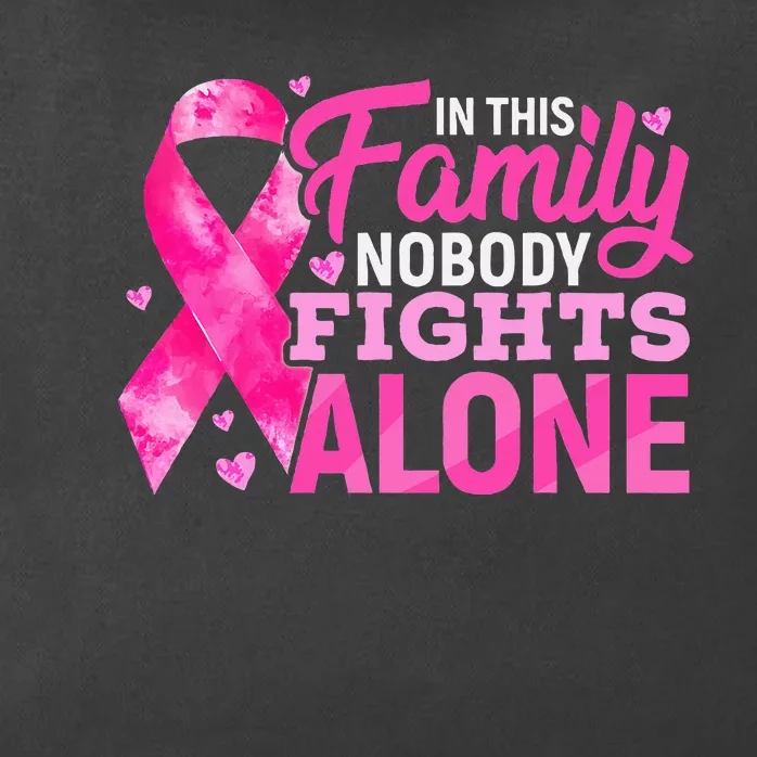 In This Family Nobody Fights Alone Breast Cancer Awareness Zip Tote Bag