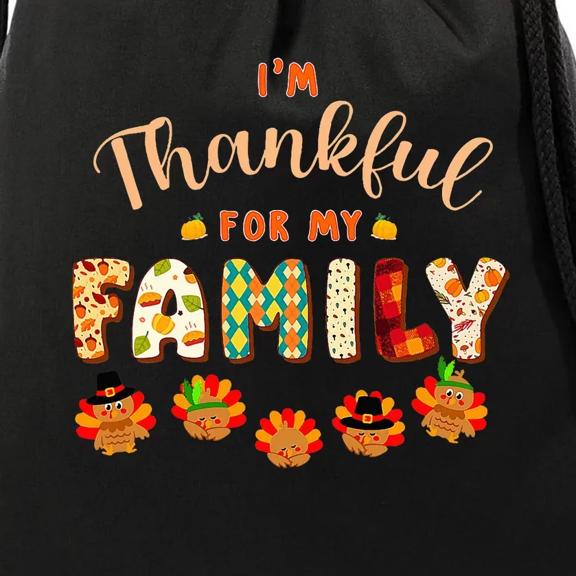 Im Thankful for My Family Thanksgiving Day Turkey Thankful Drawstring Bag