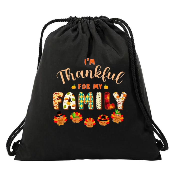 Im Thankful for My Family Thanksgiving Day Turkey Thankful Drawstring Bag