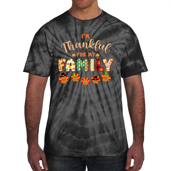 Im Thankful for My Family Thanksgiving Day Turkey Thankful Tie-Dye T-Shirt