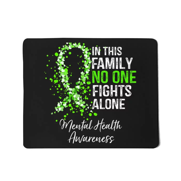 In This Family No One Fights Alone Mental Health Awareness Mousepad