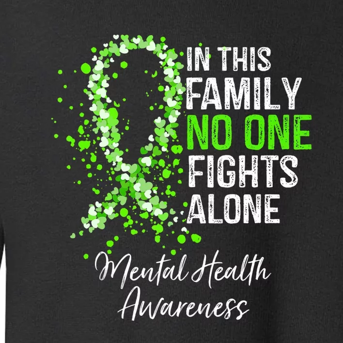 In This Family No One Fights Alone Mental Health Awareness Toddler Sweatshirt