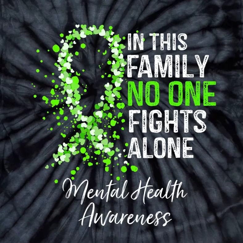 In This Family No One Fights Alone Mental Health Awareness Tie-Dye T-Shirt