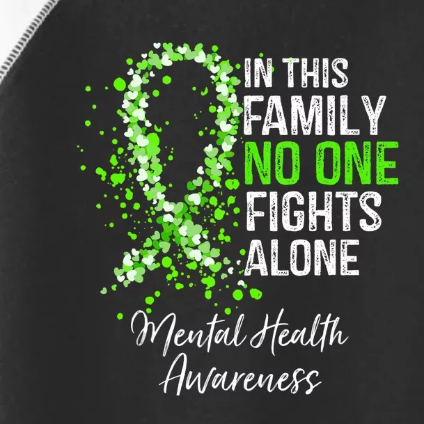 In This Family No One Fights Alone Mental Health Awareness Toddler Fine Jersey T-Shirt