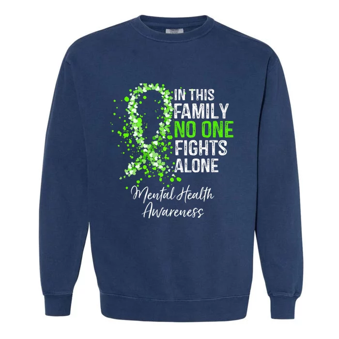 In This Family No One Fights Alone Mental Health Awareness Garment-Dyed Sweatshirt