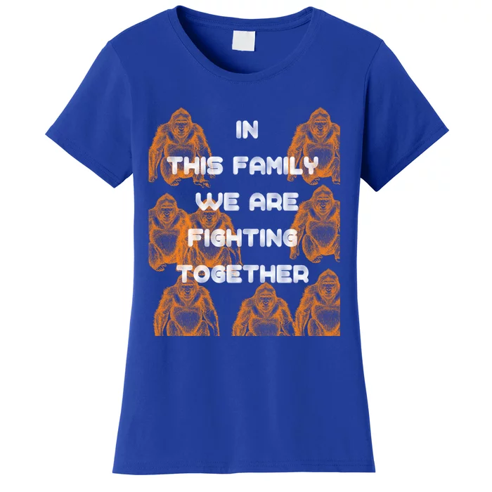 In This Family We Are Fighting Together Funny Meaningful Gift Great Gift Women's T-Shirt