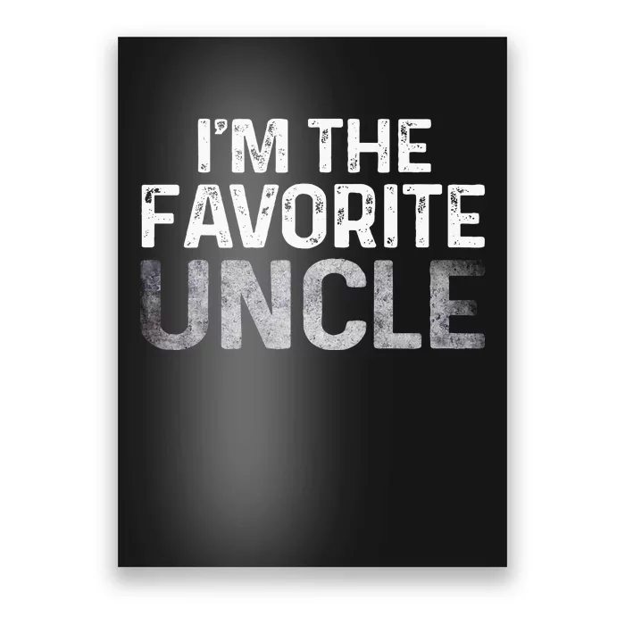 Im The Favorite Uncle Tee From Niece Nephew Poster