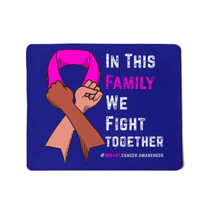 In This Family We Fight Together Breast Cancer Awareness Meaningful Gift Mousepad