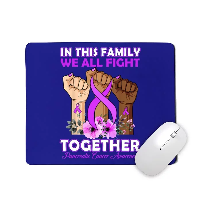 In This Family We Fight Together Pancreatic Cancer Awareness Great Gift Mousepad