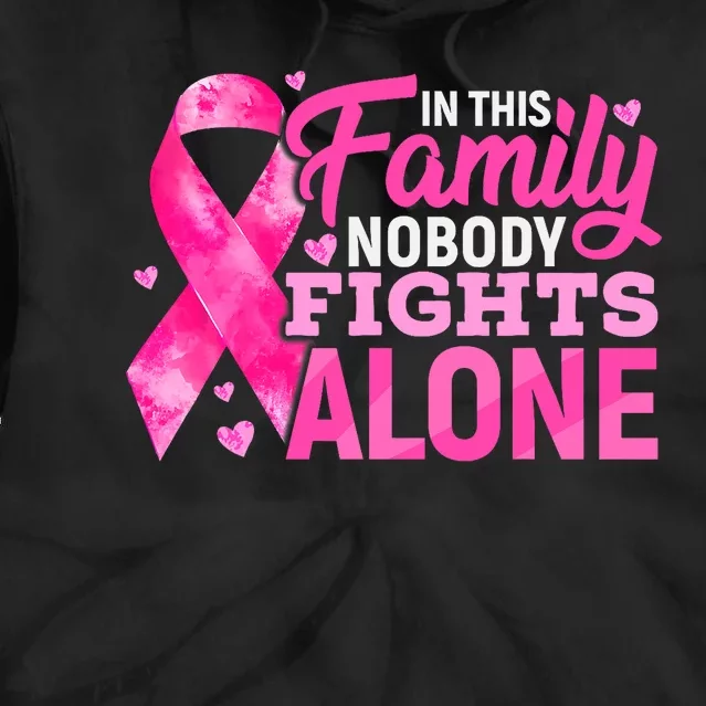 In This Family Nobody Fights Alone Breast Cancer Awareness Tie Dye Hoodie