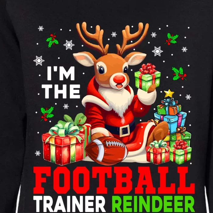 IM The Football Trainer Reindeer Christmas Reindeer Player Great Gift Womens California Wash Sweatshirt