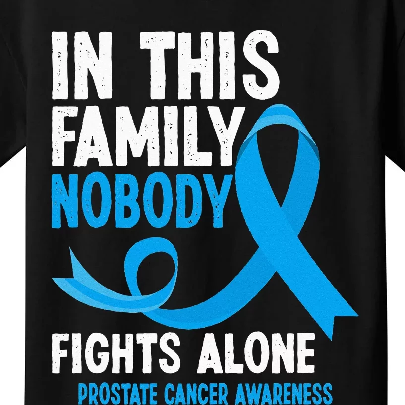 In This Family Nobody Fights Alone Prostate Cancer Awareness Kids T-Shirt