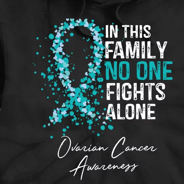 In This Family No One Fights Alone Ovarian Cancer Tie Dye Hoodie