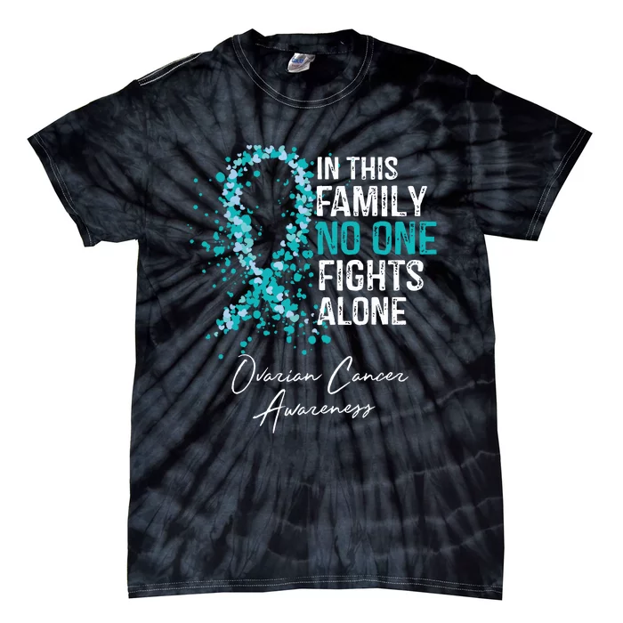 In This Family No One Fights Alone Ovarian Cancer Tie-Dye T-Shirt