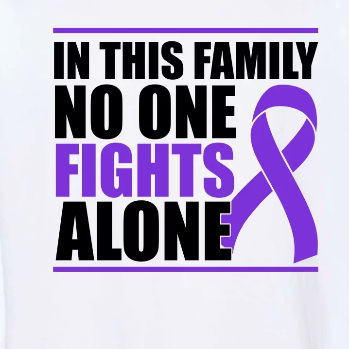 In This Family No One Fights Alone Pancreatic Cancer Garment-Dyed Sweatshirt