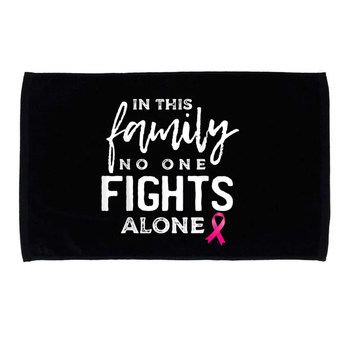 In this family no one fights alone breast cancer gift Microfiber Hand Towel