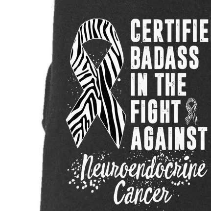 In The Fight Against Neuroendocrine Cancer Certified Badass Doggie 3-End Fleece Hoodie