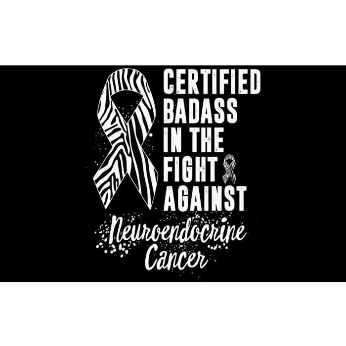 In The Fight Against Neuroendocrine Cancer Certified Badass Bumper Sticker