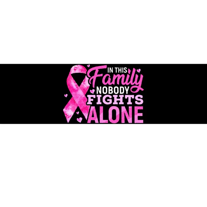 In This Family Nobody Fights Alone Breast Cancer Awareness Bumper Sticker