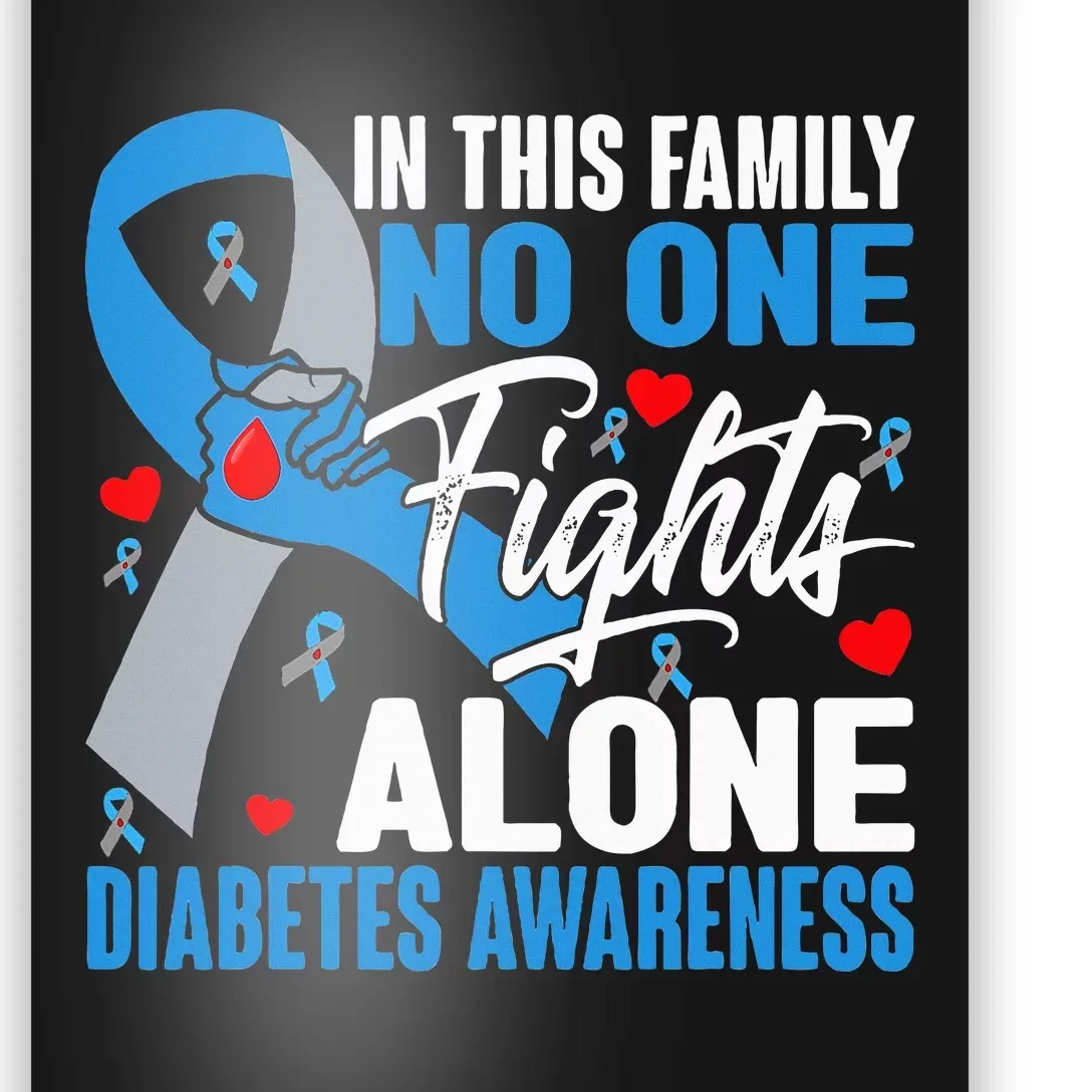 In This Family No One Fight Alone Diabetes Awareness Hands Poster