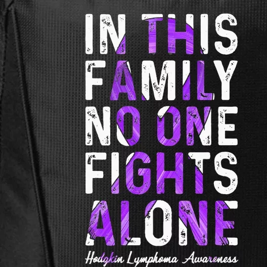 In This Family No One Fight Alone Hodgkin Lymphoma Awareness City Backpack