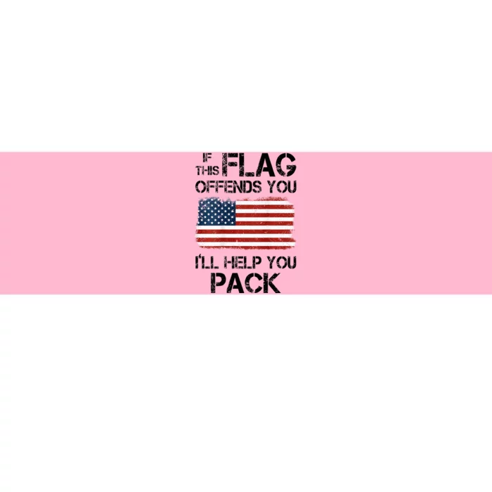 If This Flag Offends You ILl Help You Pack Bumper Sticker