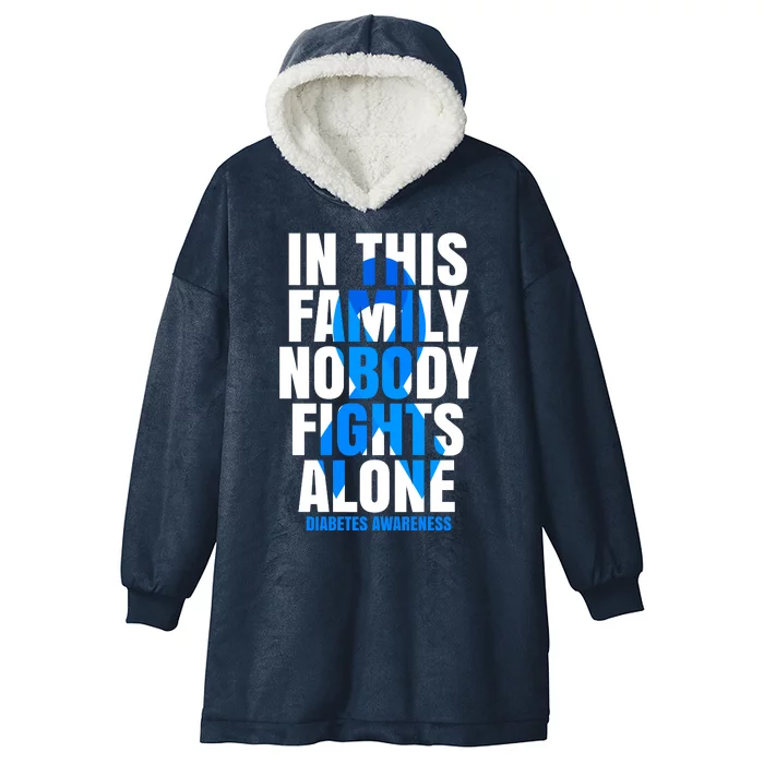 In This Family Nobody Fights Alone Diabetes Awareness Hooded Wearable Blanket