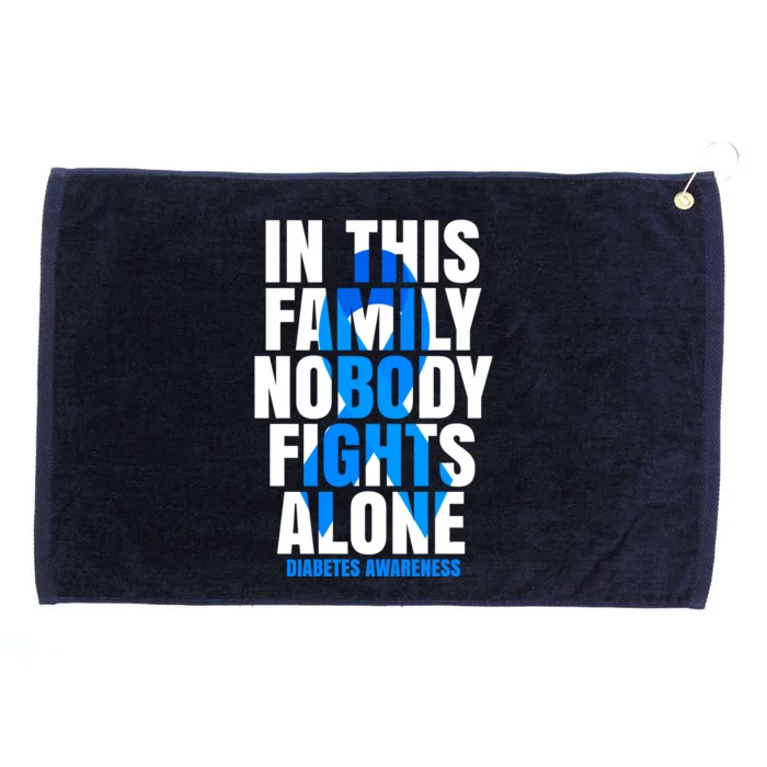 In This Family Nobody Fights Alone Diabetes Awareness Grommeted Golf Towel