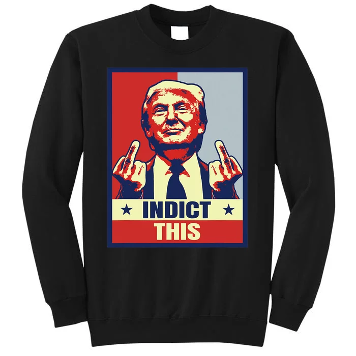 Indict This Funny Trump Shirts 2024 Sweatshirt