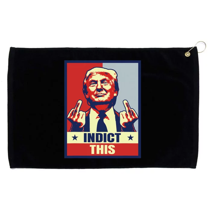 Indict This Funny Trump Shirts 2024 Grommeted Golf Towel