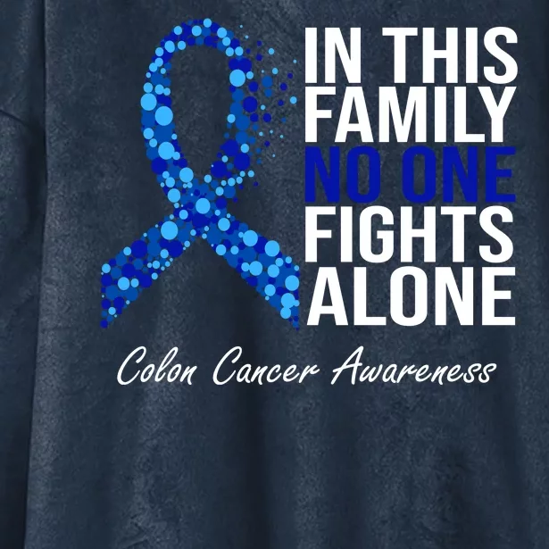 In This Family No One Fights Alone Colon Cancer Ribbon Hooded Wearable Blanket