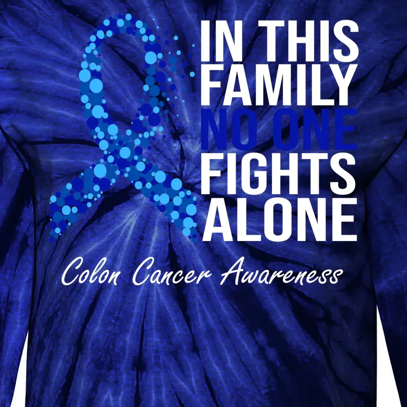 In This Family No One Fights Alone Colon Cancer Ribbon Tie-Dye Long Sleeve Shirt