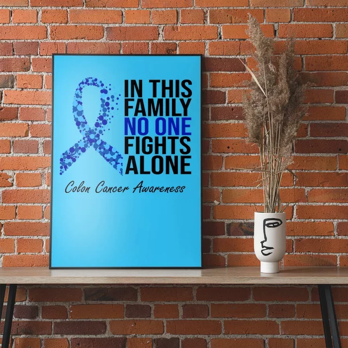 In This Family No One Fights Alone Colon Cancer Ribbon Poster