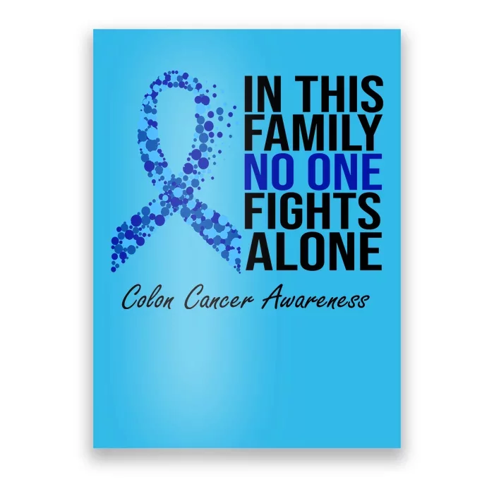 In This Family No One Fights Alone Colon Cancer Ribbon Poster